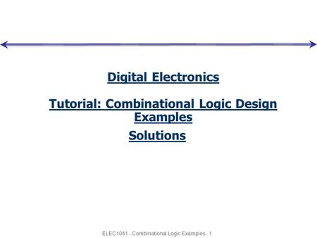 Digital Electronics Tutorial: Combinational Logic Design Examples