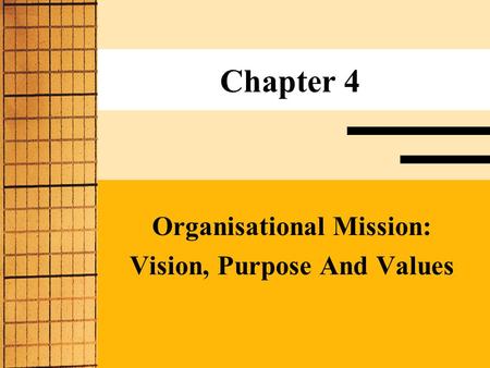 Organisational Mission: Vision, Purpose And Values