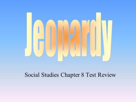 Social Studies Chapter 8 Test Review 100 200 400 300 400 Vocab People TechMed 300 200 400 200 100 500 100.