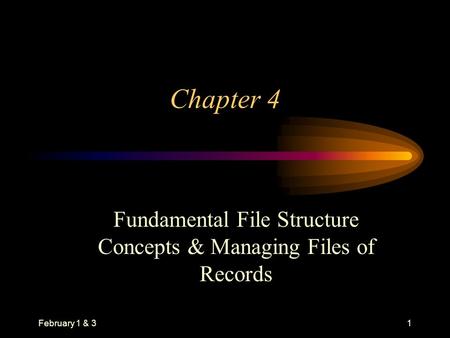 Fundamental File Structure Concepts & Managing Files of Records