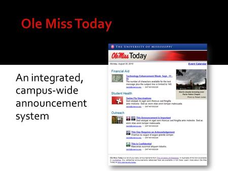 Ole Miss Today An integrated, campus-wide announcement system.