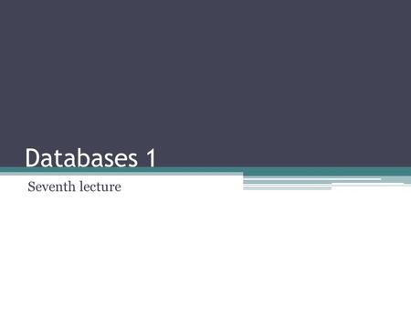 Databases 1 Seventh lecture. Topics of the lecture Extended relational algebra Normalization Normal forms 2.