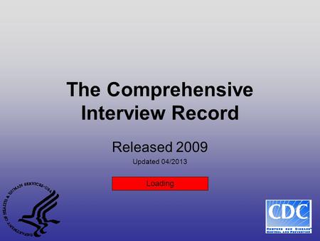 The Comprehensive Interview Record Released 2009 Updated 04/2013 Loading.