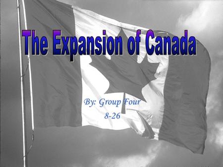 The Expansion of Canada