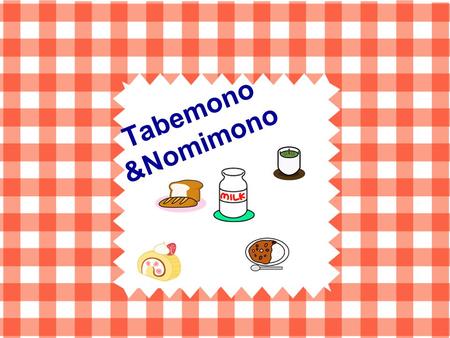 Tabemono &Nomimono. Western foods サンドイッチ SANDOICCHI.