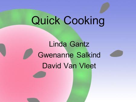 Quick Cooking Linda Gantz Gwenanne Salkind David Van Vleet.