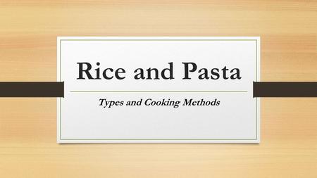 Types and Cooking Methods