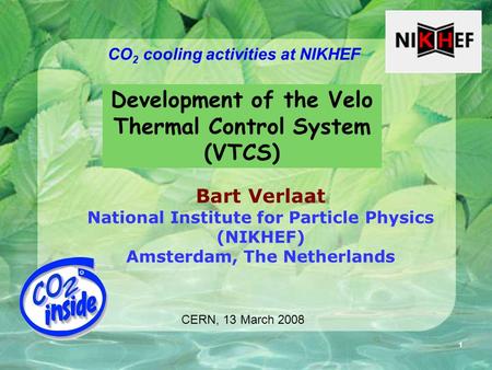CO 2 Development of the Velo Thermal Control System (VTCS)