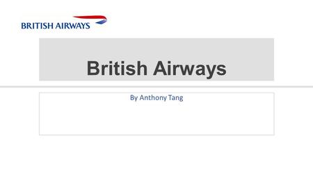 British Airways By Anthony Tang.  You need space so you aren’t too cramped up with other workers  You need enough space to manoeuvre Space.