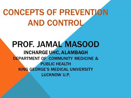 Concepts of Prevention and Control Prof