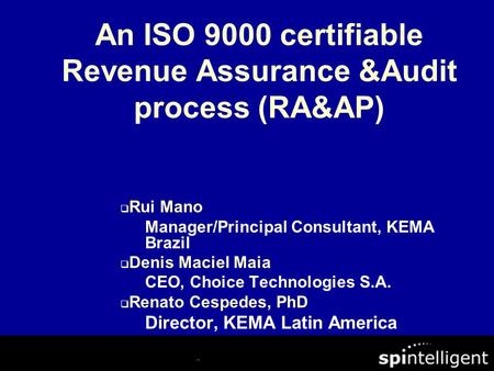 An ISO 9000 certifiable Revenue Assurance &Audit process (RA&AP)