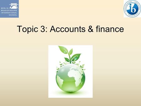 Topic 3: Accounts & finance