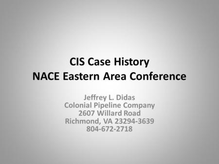 CIS Case History NACE Eastern Area Conference