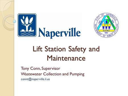Lift Station Safety and Maintenance Tony Conn, Supervisor Wastewater Collection and Pumping