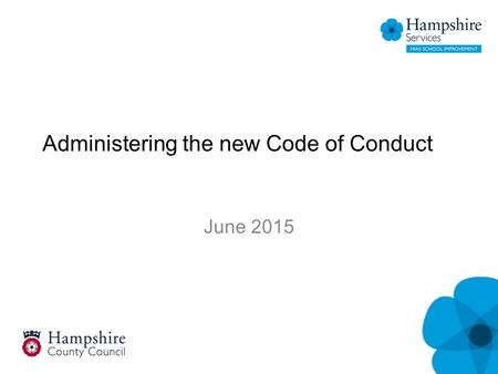 Administering the new Code of Conduct June 2015. Documentation Code of Conduct Legal Measures Guidance –Flow charts setting out the new process Penalty.