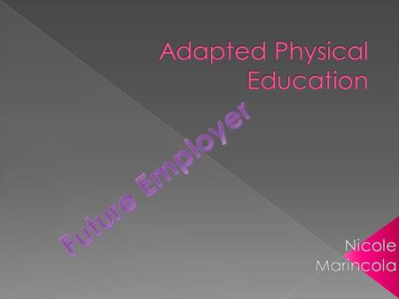 Federal law mandates that physical education be provided to students with disabilities and defines Physical Education as the development of:  Physical.