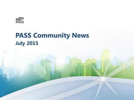 PASS Community News July 2015. Planning on attending PASS Summit 2015? Start saving today! The world’s largest gathering of SQL Server & BI professionals.