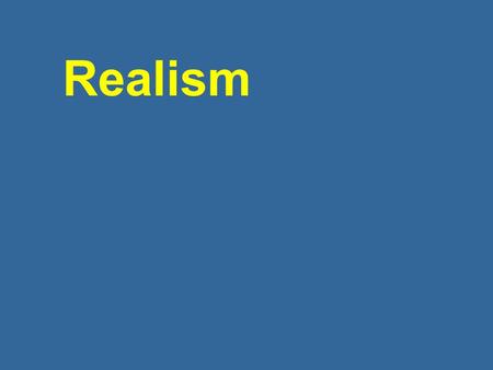 Realism. Realism An attempt to make art and literature resemble life. Realist painters and writers take their subjects from the world around them (instead.