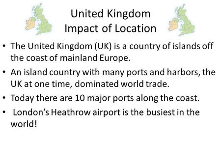 United Kingdom Impact of Location