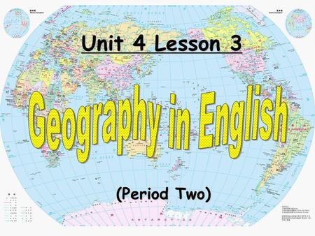 Unit 4 Lesson 3 Geography in English (Period Two).