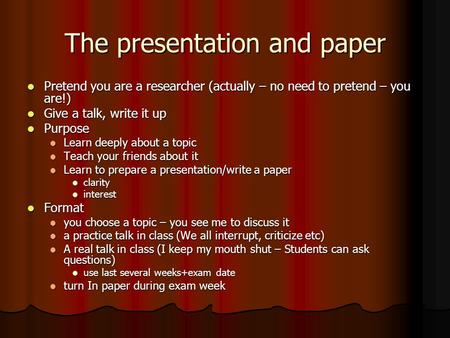 The presentation and paper Pretend you are a researcher (actually – no need to pretend – you are!) Pretend you are a researcher (actually – no need to.
