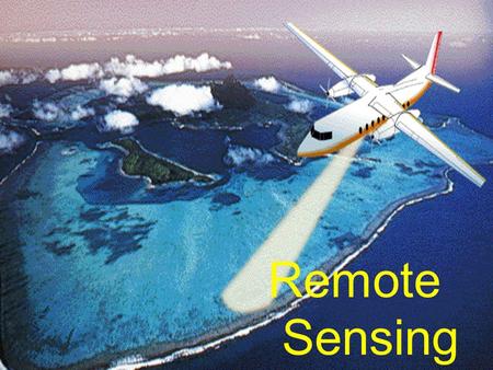 Remote Sensing. Gives us “the Big Picture” Allows us to see things from the larger perspective. Allows us to see things we otherwise might miss.