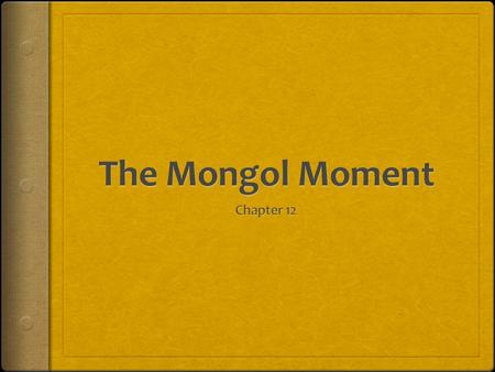 The Mongol Moment Chapter 12.