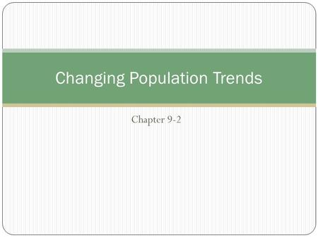 Changing Population Trends
