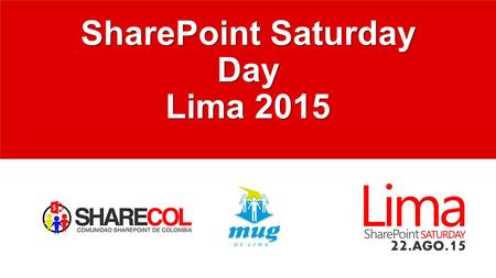 SharePoint Saturday Day Lima 2015. Auspiciadores Platinum Prize Only.