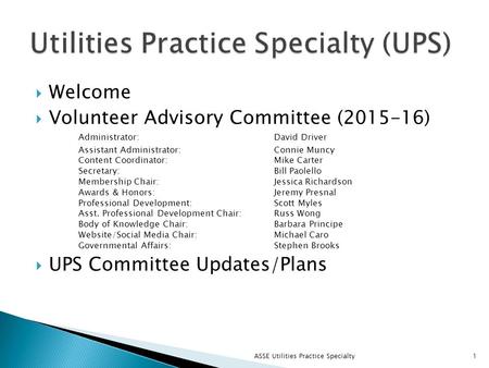  Welcome  Volunteer Advisory Committee (2015-16) Administrator: David Driver Assistant Administrator: Connie Muncy Content Coordinator:Mike Carter Secretary: