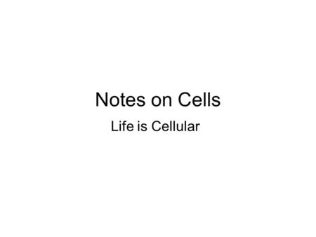 Notes on Cells Life is Cellular. I. History of Cell Theory A. Microscopes 1. 1500s: merchants invented lenses to assess cloth quality 2. Early 1600s: