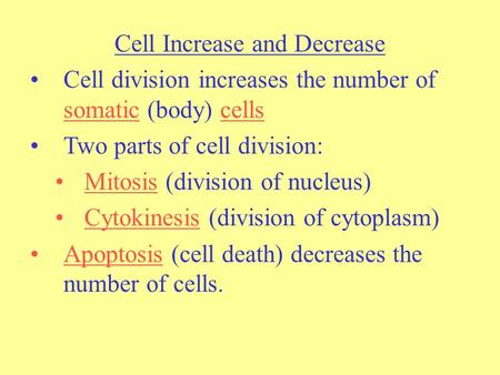 Cell Increase and Decrease