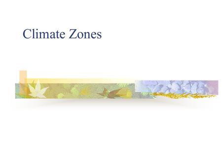 Climate Zones.