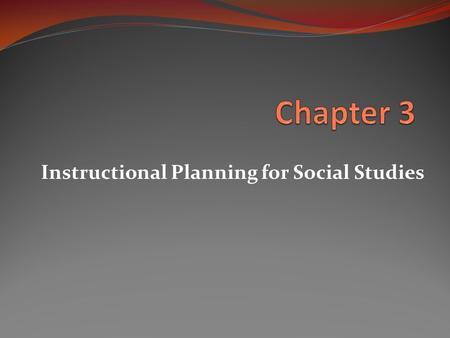 Instructional Planning for Social Studies
