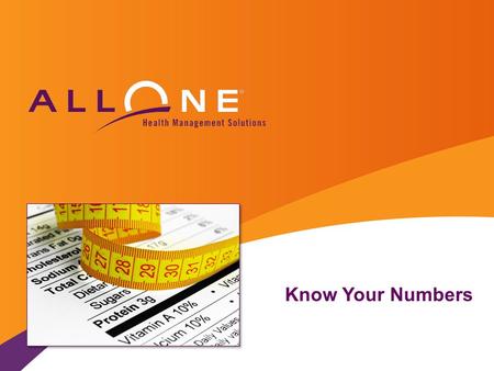 Know Your Numbers. Welcome to the Program 22 About the Program Goal: To help promote overall health and wellness by making you aware of what your “numbers”