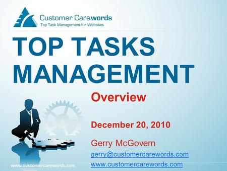 TOP TASKS MANAGEMENT Overview December 20, 2010 Gerry McGovern