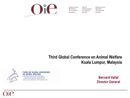 Third Global Conference on Animal Welfare Kuala Lumpur, Malaysia