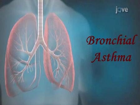 Bronchial Asthma.