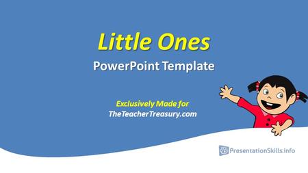 Little Ones PowerPoint Template Exclusively Made for TheTeacherTreasury.com.