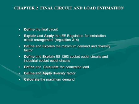 CHAPTER 2 FINAL CIRCUIT AND LOAD ESTIMATION