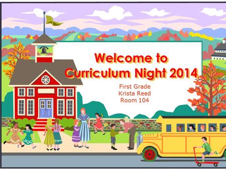 Welcome to Curriculum Night 2014
