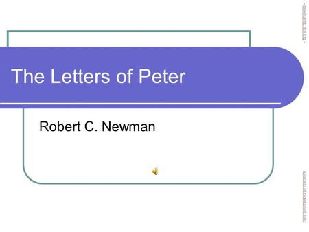 The Letters of Peter Robert C. Newman Abstracts of Powerpoint Talks - newmanlib.ibri.org -newmanlib.ibri.org.