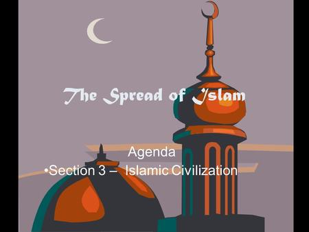Agenda Section 3 – Islamic Civilization