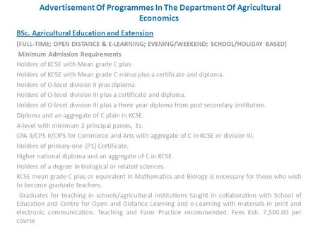 Advertisement Of Programmes In The Department Of Agricultural Economics BSc. Agricultural Education and Extension (FULL-TIME; OPEN DISTANCE & E-LEARNING;