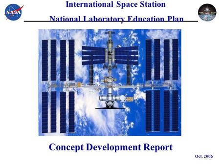 International Space Station National Laboratory Education Plan Concept Development Report Oct. 2006.