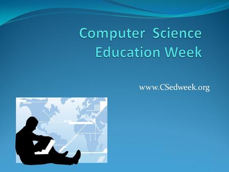 Www.CSedweek.org. Cool Computing News Computing majors are in demand By 2016 there will be more than 1.5 million new high- end computing jobs Five of.
