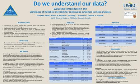 Do we understand our data? Evaluating comprehension and usefulness of statistical methods for continuous outcomes in meta-analyses Furqaan Sadiq 1, Reem.