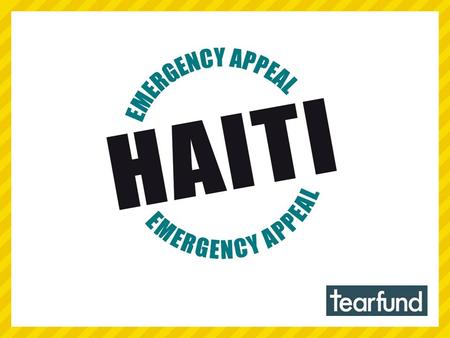 Haiti Earthquake Emergency Thousands are feared dead after a massive earthquake hit Haiti on Tuesday 12 January.