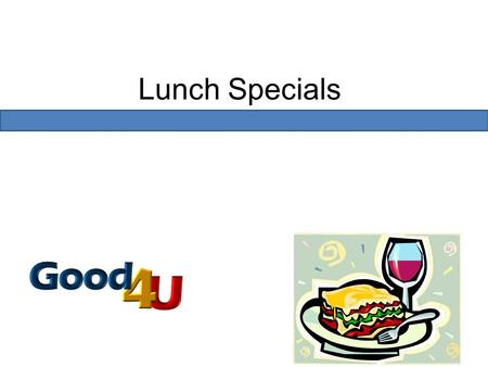 Lunch Specials. Appetizer Specials Stuffed Spinach Bread – Whole-grain bread overstuffed with fresh spinach and feta cheese French Breadsticks – Breadsticks.