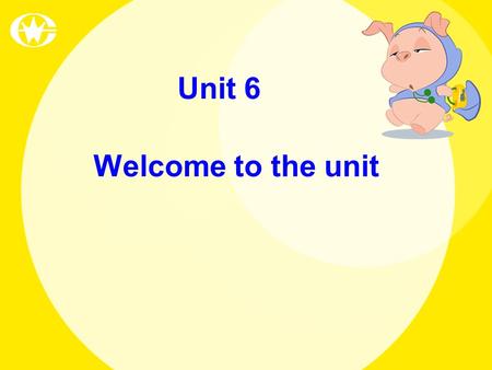 Welcome to the unit Unit 6. What do you usually wear at weekends at home? What do you usually wear at weekdays at school? Do you want to change your clothes?